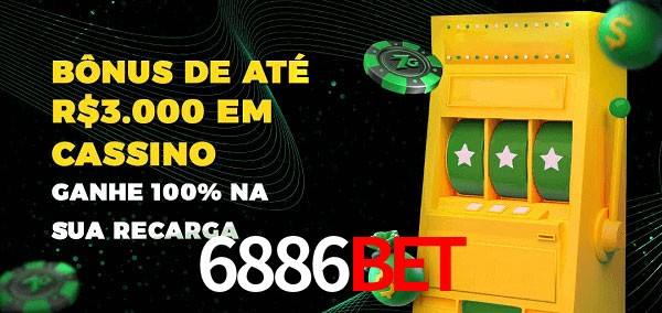 6886bet melhor bônus de depósito