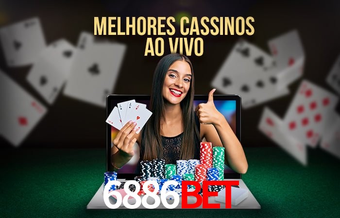 Descubra o Mundo do Cassino Online com 6886bet